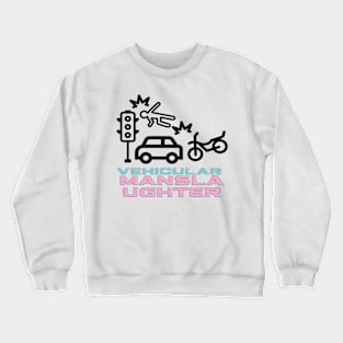 Vehicular manslaughter Crewneck Sweatshirt